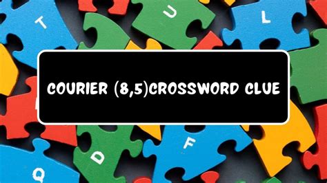 verbally made fun of courier crossword clue